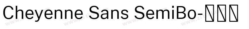 Cheyenne Sans SemiBo字体转换 Cheyenne Sans SemiBo字体转换